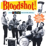 Bloodshot! the Gaity Records Story Volume 1