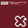 No Problem (Wawa vs. Ortega & Gold) - Single album lyrics, reviews, download