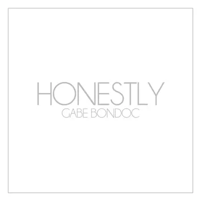 Honestly - Gabe Bondoc Honestly - Gabe Bondoc