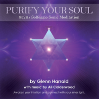 Glenn Harrold, FBSCH Dip C.H. & Ali Calderwood - 852hz Solfeggio Meditation: Awaken Your Intuition and Connect with Your Inner Light artwork