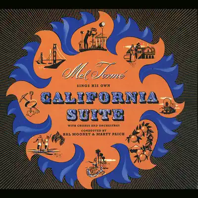 Mel Torme Sings His Own California Suite With Chorus & Orchestras - Mel Tormé Mel Torme Sings His Own California Suite With Chorus & Orchestras - Mel Tormé
