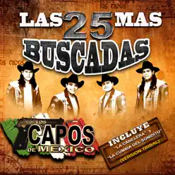 Las 25 Mas Buscadas - Los Capos de Mexico Las 25 Mas Buscadas - Los Capos de Mexico