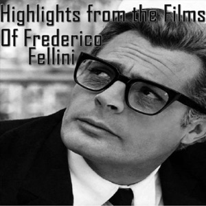 Highlights from the Films of Federico Fellini (feat. Carlo Savina)