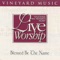 Blessed Be The Name - Vineyard Music & Andy Park lyrics