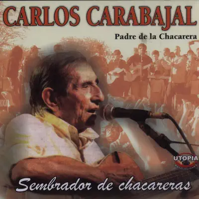 Sembrador de Chacareras - Carlos Carabajal