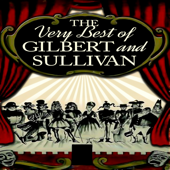 The Very Best of Gilbert & Sullivan - The D'Oyly Carte Opera Company