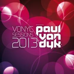 Paul van Dyk - Vonyc Sessions 2013 (Presented By Paul Van Dyk)