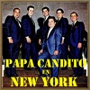 Papa Candito en New York (feat. Conjunto de Puerto Rico)