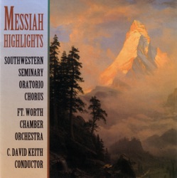Southwestern Seminary Oratorio Chorus & Fort Worth Chamber Orchestra - No. 5 Thus Saith The Lord (Bass Recitative) / No. 6 But Who May Abide (Bass Air)