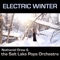 Electric Winter - Nathaniel Drew & Salt Lake Pops Orchestra lyrics