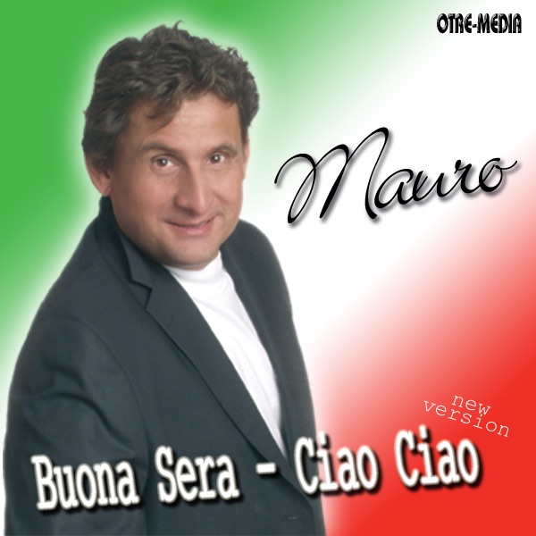 Mauro mit Buona Sera - Ciao Ciao