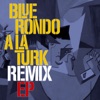 Blue Rondo a la Turk Remix EP