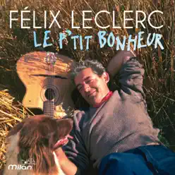 Le p'tit bonheur - Félix Leclerc