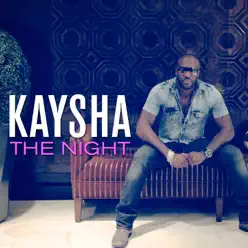 The Night - EP - Kaysha The Night - EP - Kaysha