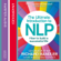 Richard Bandler, Alessio Roberti & Owen Fitzpatrick - The Ultimate Introduction to NLP: How to Build a Successful Life (Unabridged)