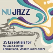Ultimate Nu Jazz Sounds (35 Essentials for Nu Jazz, Lounge, Chillout and Smooth Jazz Lovers) artwork