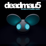 Ghosts 'n' Stuff (feat. Rob Swire) by deadmau5