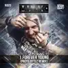 Forever Young (Proto Bytez Remix) - Single album lyrics, reviews, download