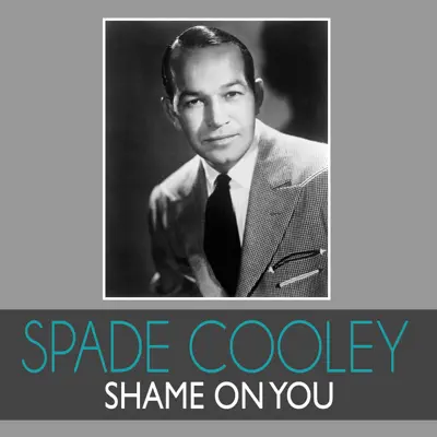 Shame on You - Single - Spade Cooley