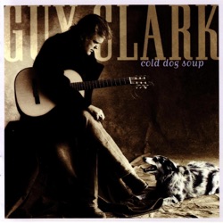 Guy Clark - Bunkhouse Blues