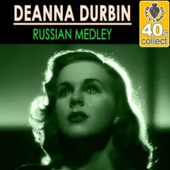 Russian Medley (Remastered) - Single - Deanna Durbin Russian Medley (Remastered) - Single - Deanna Durbin