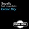 Erotic City (Radio Edit) - Supafly lyrics