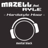 Mazell feat. Ryle - Hardstyle Hoez (Single Edit)