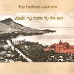 The Brothers Cazimero - Talk With Me Waikiki / Sweet Memory