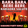 Bara Bara Bere Bere (Karaoke Salute to Alex Ferrari) - Karaoke Party Kingz
