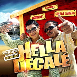 DJ Mam's - Hella Décalé (feat. Soldat Jahman & Doukali) - 排舞 音乐