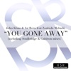 You Gone Away (feat. Zoubida Mebarki) - Single