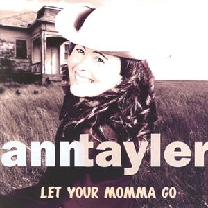 Ann Tayler - Let Your Momma Go - 排舞 音乐