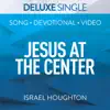 Jesus at the Center (Deluxe Single) - EP album lyrics, reviews, download