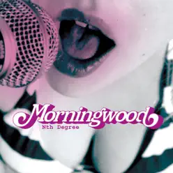 Nth Degree - Single - MorningWood