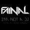 I'm Not a DJ (I'm a Rock Star) - Fainal lyrics