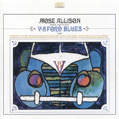 V-8 Ford Blues - Mose Allison V-8 Ford Blues - Mose Allison