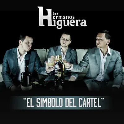 El Símbolo Del Cártel - Single - Hermanos Higuera