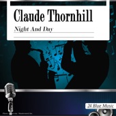 Claude Thornhill - I Don't Know Why