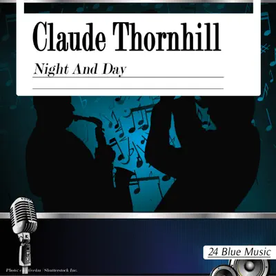 Night and Day - Claude Thornhill
