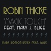 Mary J. Blige, Robin Thicke - Magic Touch (Mark Ronson Remix Feat. Wale)