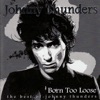 The Best of Johnny Thunders: Born Too Loose artwork