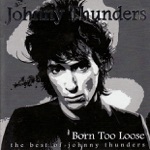 Johnny Thunders & The Heartbreakers - Born to Lose