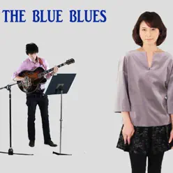 THE BLUE BLUES (200曲セルフカヴァーVer.) - Single - Moritaka Chisato THE BLUE BLUES (200曲セルフカヴァーVer.) - Single - Moritaka Chisato