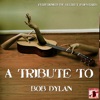 A Tribute to Bob Dylan