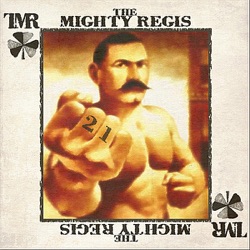 The Mighty Regis - Rutland