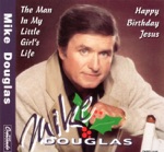 Mike Douglas - The Man In My Little Girl's Life