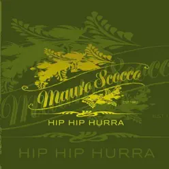 Hip hip hurra - Single - Mauro Scocco Hip hip hurra - Single - Mauro Scocco