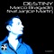 Destiny (feat. Janice Martin) [E Mark Dirty Mix] - Marco Bragadin lyrics