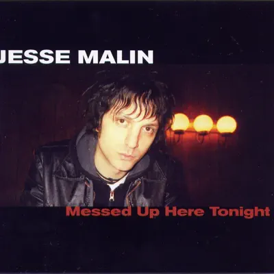 Messed Up Here Tonight (Live) - Jesse Malin