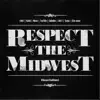 Respect the Midwest (feat. Yo-Dot, Marvo, Add-2, Esohel, Trey Dilla, Gadaman & Dion Jetson) - Single album lyrics, reviews, download